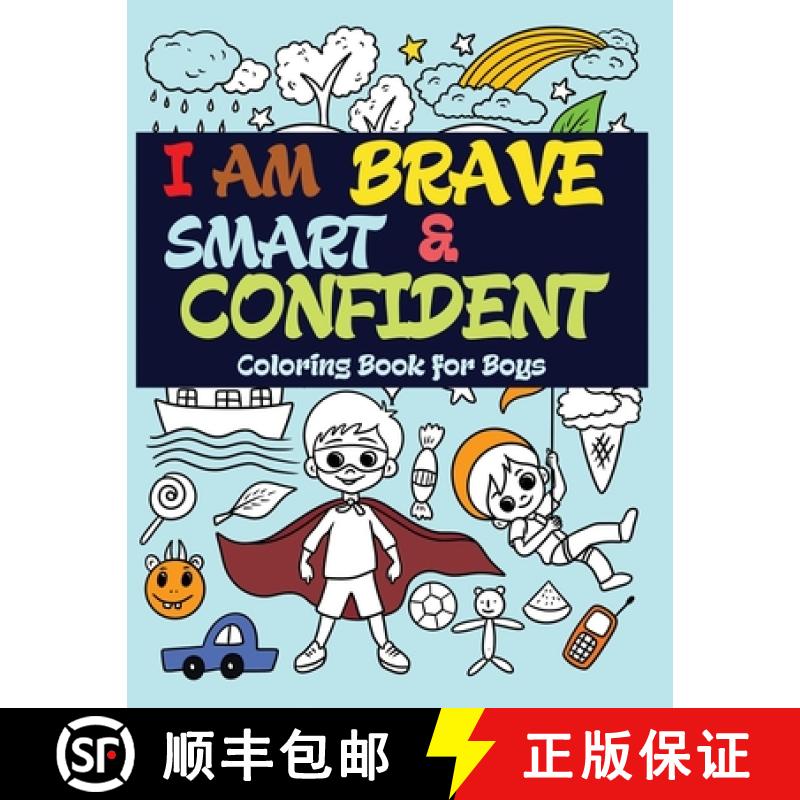 【3-4周达】I Am Brave, Smart and Confident: Coloring Book for Boys [9781950772728]