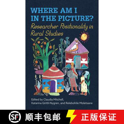 【3-4周达】Where Am I in the Picture? : Researcher Positionality in Rural Studies [9781487547820]