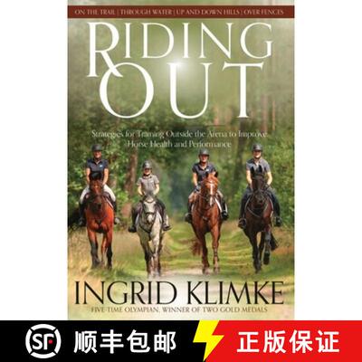 【3-4周达】Riding Out: Strategies for Training Outside the Arena to Improve Horse Health and Performance [9781646012213]