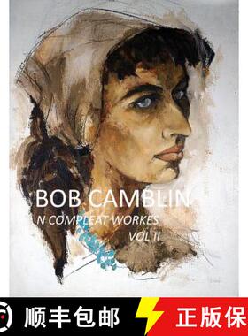 预订 Bob Camblin N Compleat Workes: Ruminations About Life in The Late 20th Century VOL II [9780998894942]