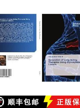 预订 Generation of Long Acting Therapies Using Glycosylated Linkers [9786202303606]