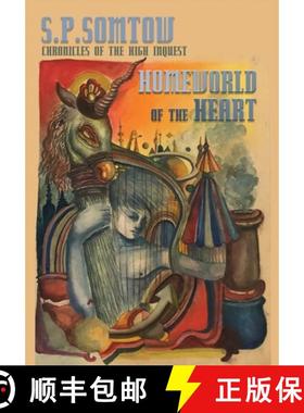 【3-4周达】Homeworld of the Heart: Chronicles of the High Inquest [9781940999449]