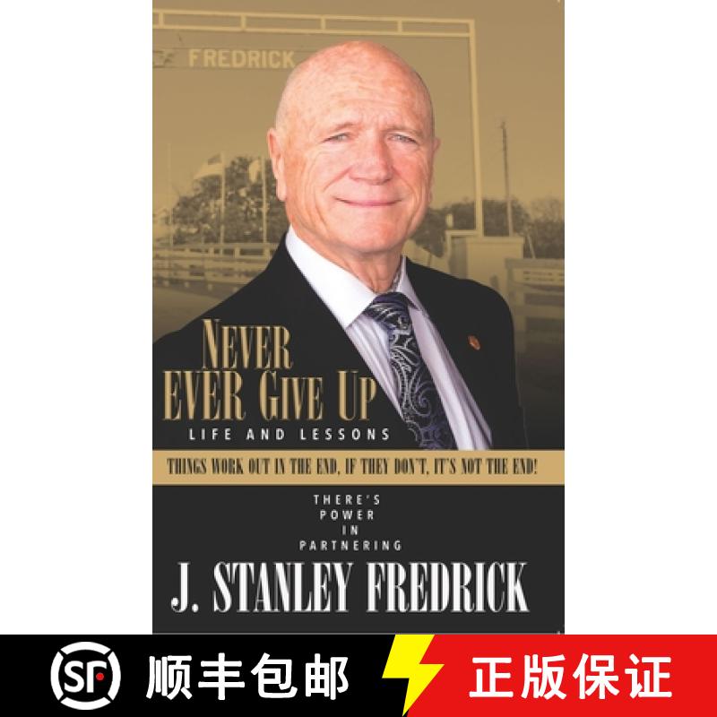 【3-4周达】Never Ever Give Up: Life and Lessons: Things Work Out in the End. If They Don't, It's Not ... [9781954437418]