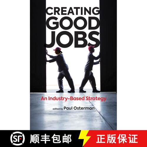 【3-4周达】精装 Creating Good Jobs – An Industry–Based Strategy [9780262043632]