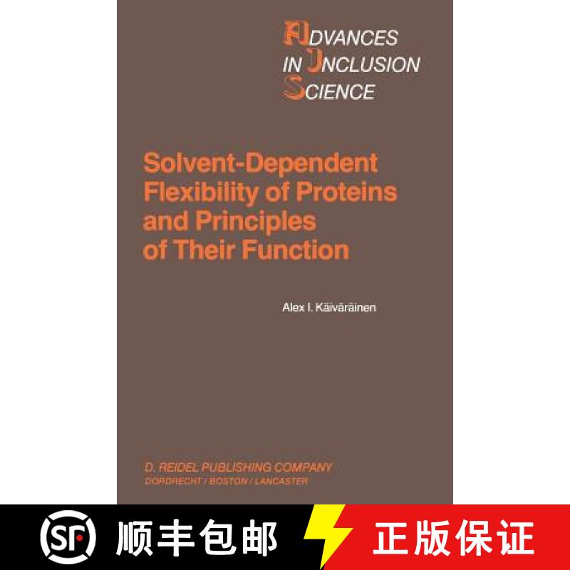 【3-4周达】Solvent-Dependent Flexibility of Proteins and Principles of Their Function [9789401087988]