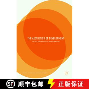 【3-4周达】The Aesthetics of Development : Art, Culture and Social Transformation (1st ed. 2017) (1st... [9781349952472]
