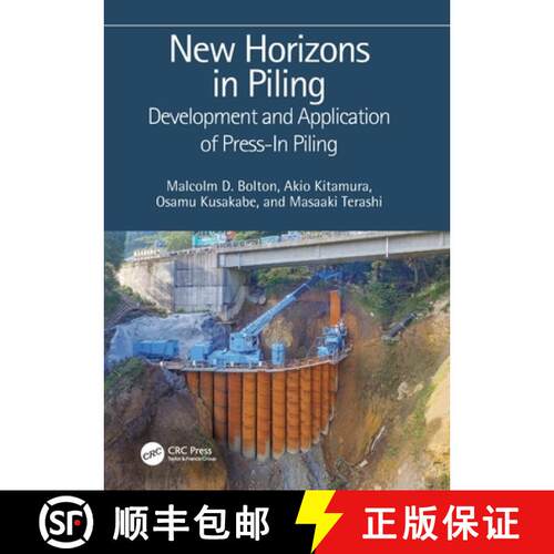 【3-4周达】New Horizons in Piling: Development and Application of Press-in Piling [9780367546564]