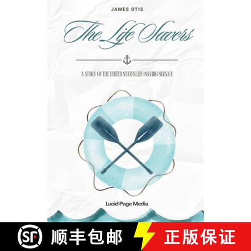 【3-4周达】The Life Savers: A story of the United States life-saving service [9783691047707]