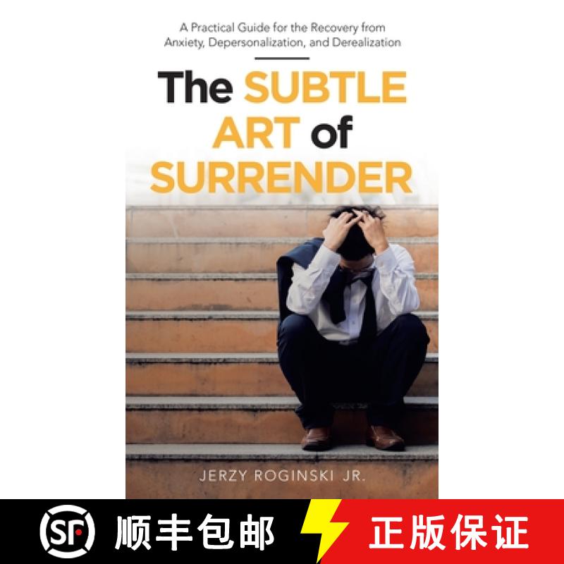 【2-3周达】The Subtle Art of Surrender: A Practical Guide for the Recovery from Anxiety, Depersonaliz... [9781480895003]