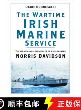 【3-4周达】The Wartime Irish Marine Service: The First-Hand Experiences of Broadcaster Norris Davidson [9781803991726]