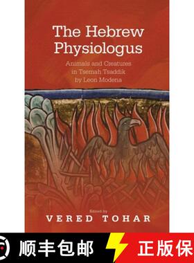 【3-4周达】The Hebrew Physiologus: Animals and Creatures in Tsemah Tsaddik by Leon Moderna [9781837722433]