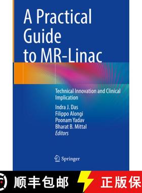 【3-4周达】A Practical Guide to Mr-Linac: Technical Innovation and Clinical Implication [9783031481642]