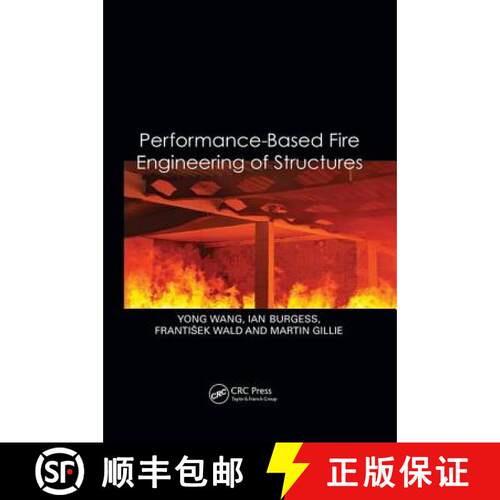 【3-4周达】Performance-Based Fire Engineering of Structures [9781138074927]