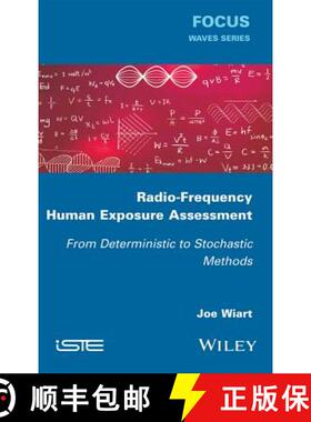 【3-4周达】Radio-Frequency Human Exposure Assessment: From Deterministic To Stochastic Methods [Wiley... [9781848218567]