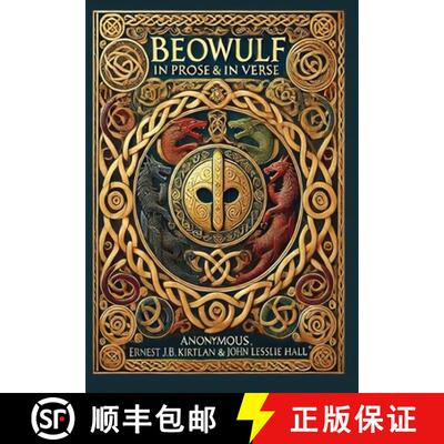 【3-4周达】Beowulf in Prose & in Verse (Collector's Edition) (Laminated Hardback with Jacket): Kirtla... [9781998667741]