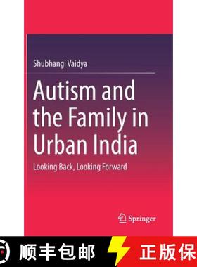 【3-4周达】Autism and the Family in Urban India : Looking Back, Looking Forward (1st ed. 2016) (1st e... [9788132236054]