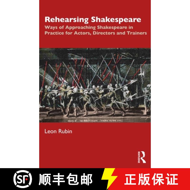 【3-4周达】Rehearsing Shakespeare: Ways of Approaching Shakespeare in Practice for Actors, Directors ... [9781138391215]