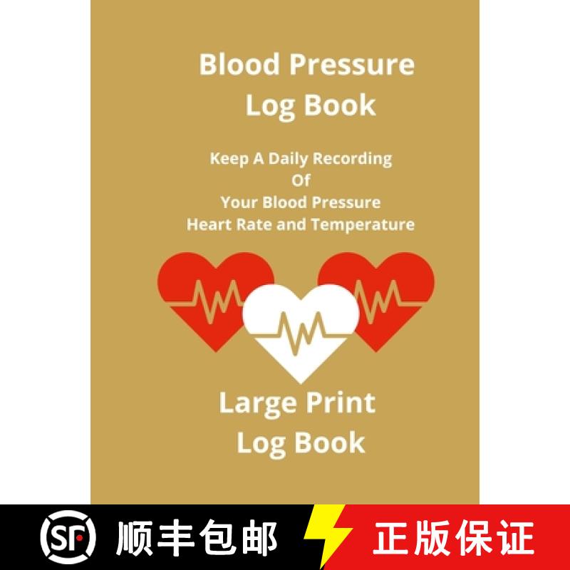 【2-3周达】Blood Pressure Log Book: Keep A Daily Recording Of Your Blood Pressure, Heart Rate and Tem... [9781300154563]