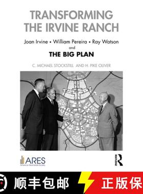 【3-4周达】Transforming the Irvine Ranch: Joan Irvine, William Pereira, Ray Watson, and the Big Plan [9781032127835]