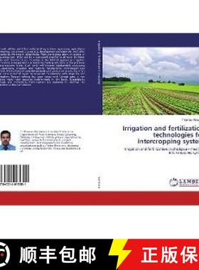 预订 Irrigation and fertilization technologies for intercropping system [9786202015301]
