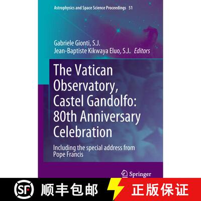 【3-4周达】The Vatican Observatory, Castel Gandolfo: 80th Anniversary Celebration (1st ed. 2018) (1st... [9783319672045]