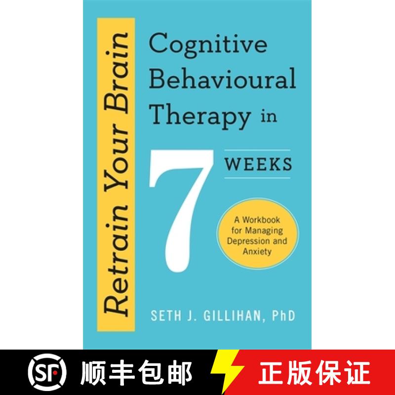 【3-4周达】Retrain Your Brain: Cognitive Behavioural Therapy in 7 Weeks: A Workbook for Managing Anxi... [9781529336467]