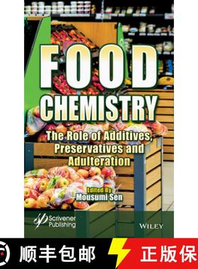 【3-4周达】Food Chemistry - The Role of Additives, Preservatives and Adulteration: The Role of Additi... [9781119791614]