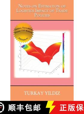 【3-4周达】Notes on Estimation of Logistics Impact of Trade Policies: A Recursively Dynamic Applied G... [9781329888937]