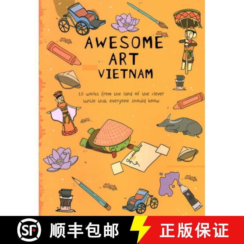 【3-4周达】Awesome Art Vietnam: 10 Works from the Land of the Clever Turtle That Everyone Should Know [9789811484247]