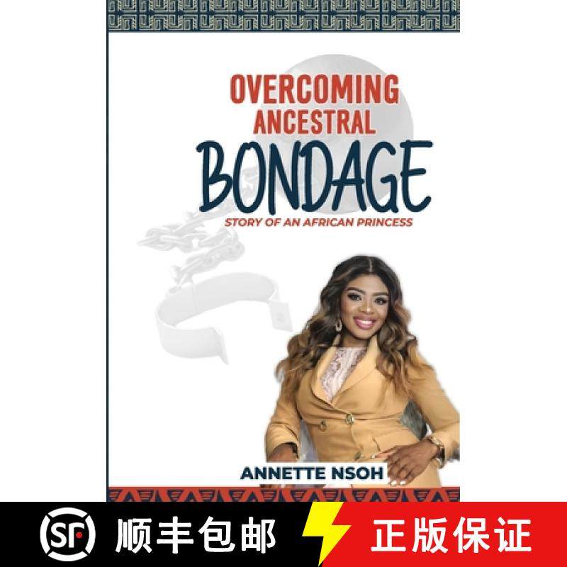 预订 Overcoming Ancestral Bondage: Story of an African Princess [9781008945326]