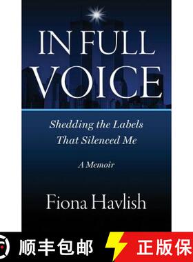 【3-4周达】In Full Voice: Shedding the Labels that Silenced Me [9780990404705]