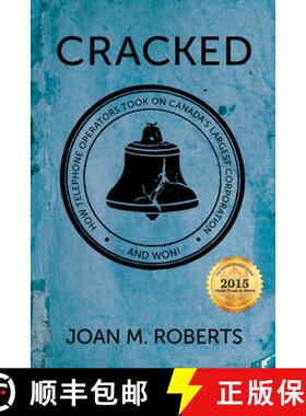 【3-4周达】Cracked : How Telephone Operators Took on Canada's Largest Corporation ... And Won [9781459731721]