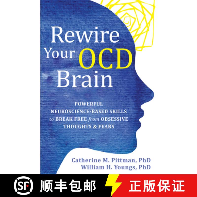 【3-4周达】Rewire Your Ocd Brain: Powerful Neuroscience-Based Skills to Break Free from Obsessive Tho... [9781684037186]