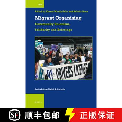 预订 Migrant Organising: Community Unionism, Solidarity and Bricolage [9789004524453]