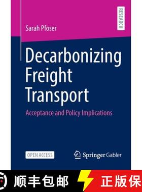 【3-4周达】Decarbonizing Freight Transport : Acceptance and Policy Implications [9783658371029]