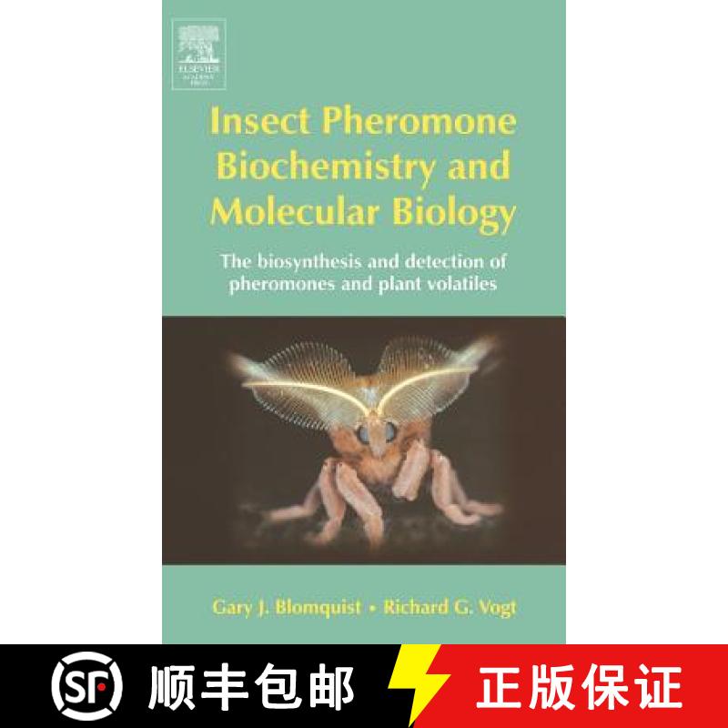 【3-4周达】精装 Insect Pheromone Biochemistry and Molecular Biology: The Biosynthesis and Detection o... [9780121071516]