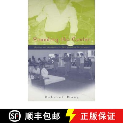 【3-4周达】Sounding the Center – History and Aesthetics in Thai Buddhist Performance [9780226905860]