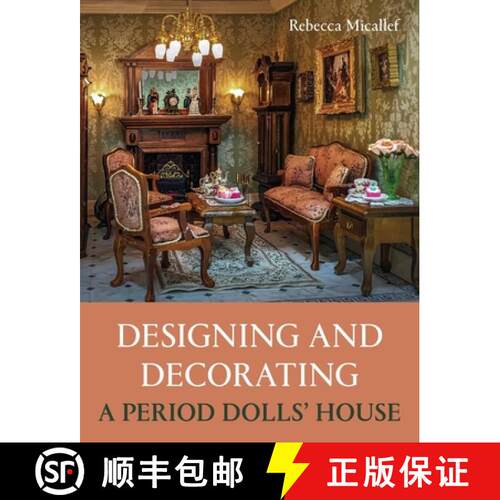 【3-4周达】Designing and Decorating a Period Dolls′ House [9780719844225]