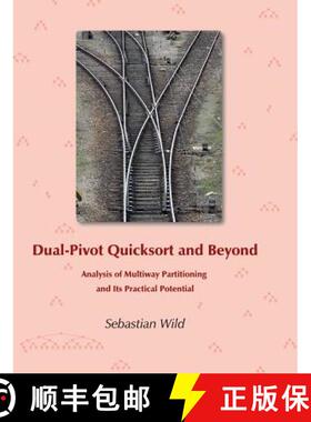 【3-4周达】Dual-Pivot Quicksort and Beyond: Analysis of Multiway Partitioning and Its Practical Poten... [9783000546693]