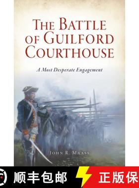 预订 The Battle of Guilford Courthouse: A Most Desperate Engagement [9781467139120]