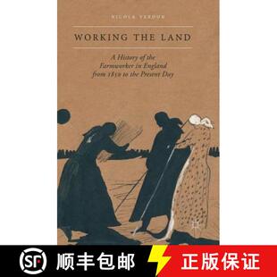 【3-4周达】Working the Land : A History of the Farmworker in England from 1850 to the Present Day [9780230304390]
