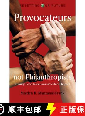 【3-4周达】Resetting Our Future: Provocateurs not Philanthropists - Turning Good Intentions into Glob... [9781789048360]