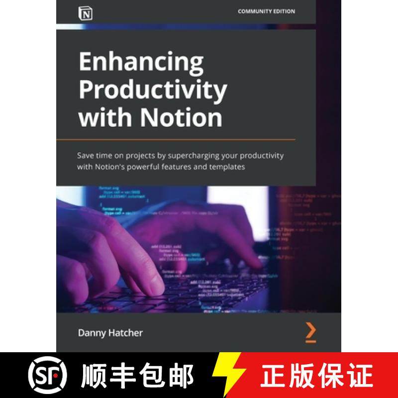 预订 Enhancing Productivity with Notion: Save time on projects by supercharging your productivity wit... [9781803232089]