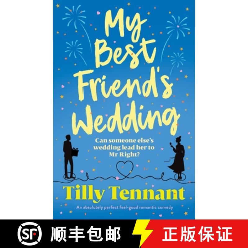 【2-3周达】My Best Friend's Wedding: An absolutely perfect feel-good romantic comedy [9781800199156]