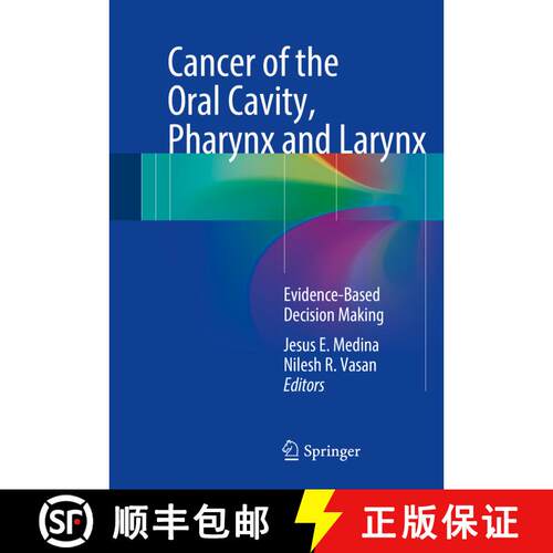 【3-4周达】精装 Cancer of the Oral Cavity, Pharynx and Larynx : Evidence-Based Decision Making (1st e... [9783319186290]