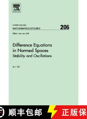 【3-4周达】Difference Equations in Normed Spaces: Stability and Oscillations Volume 206 [9780444527134]