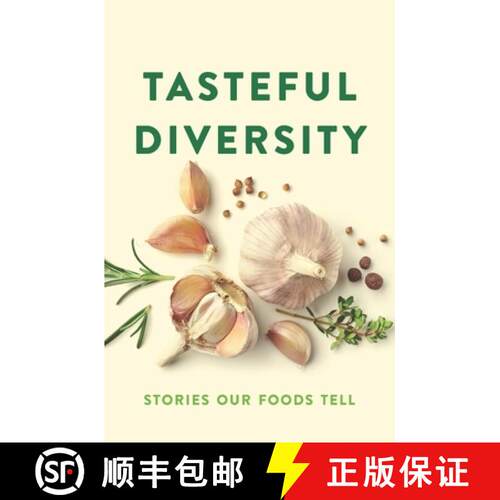 【3-4周达】Tasteful Diversity: Stories Our Foods Tell [9780578504995]