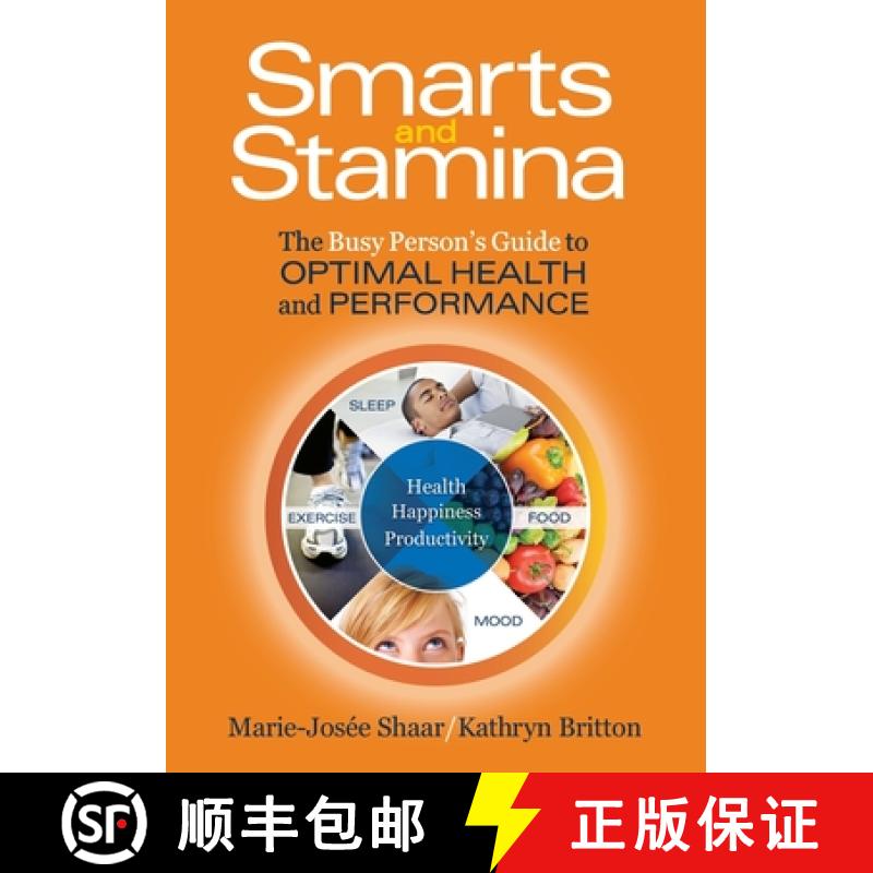 【3-4周达】Smarts and Stamina: The Busy Person's Guide to Optimal Health and Performance [9780615529684]