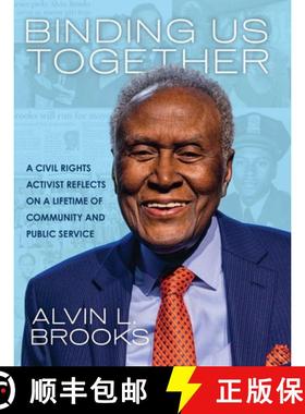 【3-4周达】Binding Us Together: A Civil Rights Activist Reflects on a Lifetime of Community and Publi... [9781524867768]
