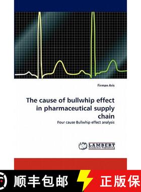 预订 The Cause of Bullwhip Effect in Pharmaceutical Supply Chain [9783844384215]